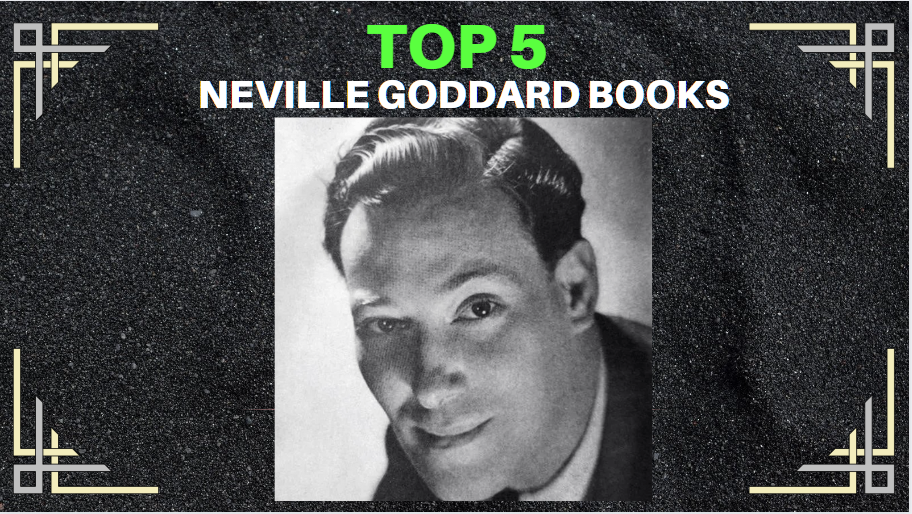 Top 5 Neville Goddard Books - Neville Goddard Resources